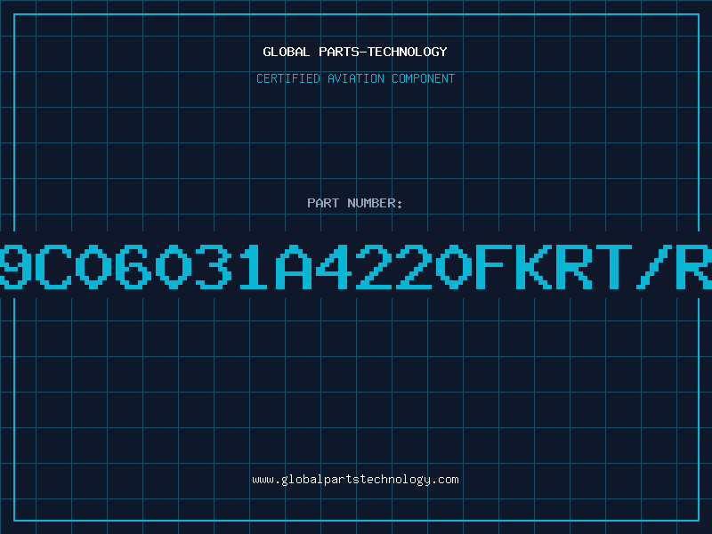 Aviation Part 9C06031A4220FKRT/R
