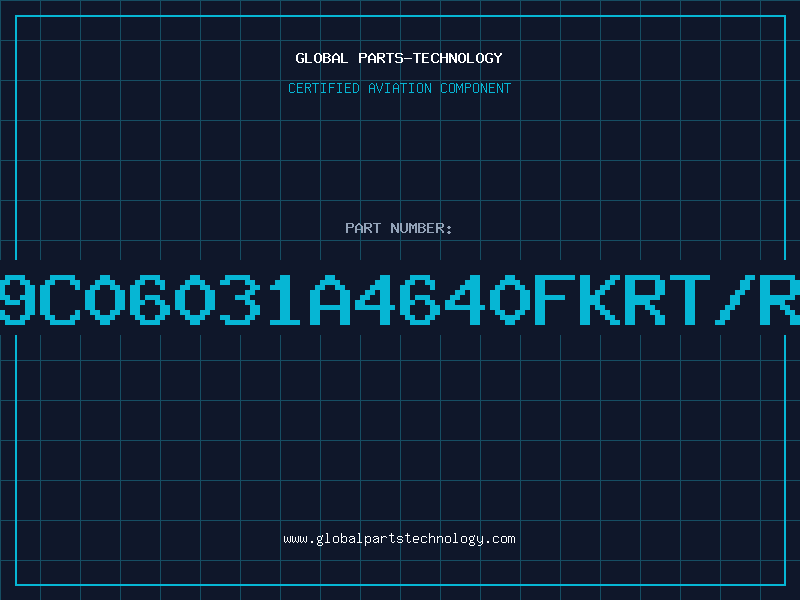 Aviation Part 9C06031A4640FKRT/R