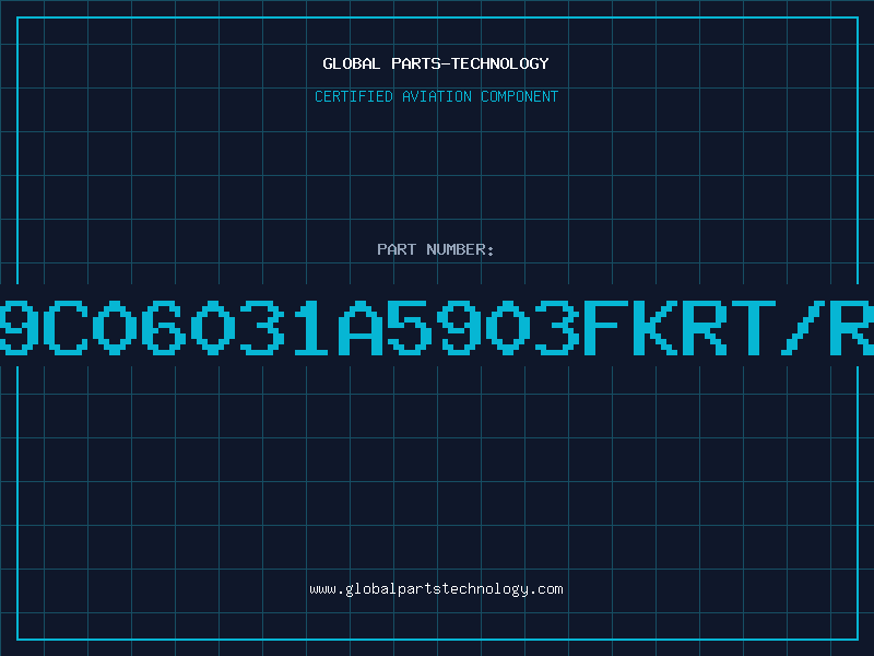 Aviation Part 9C06031A5903FKRT/R