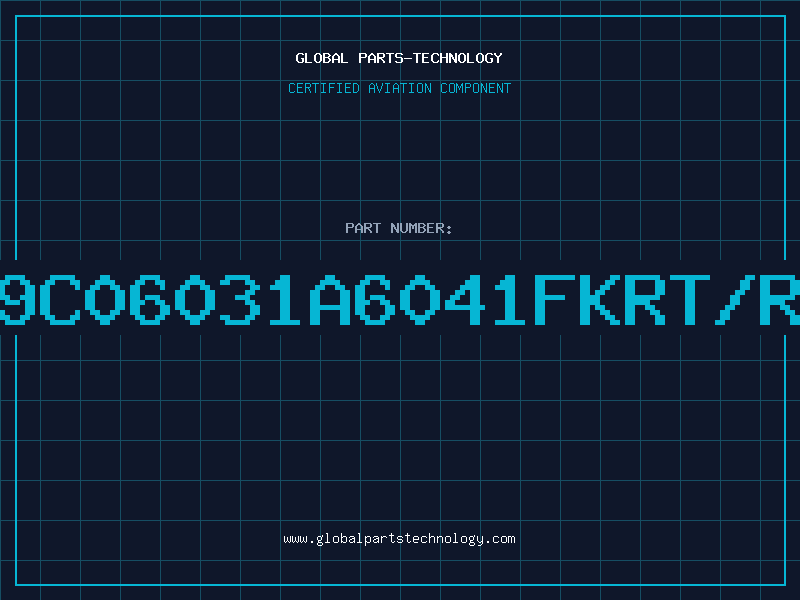 Aviation Part 9C06031A6041FKRT/R