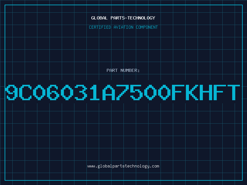 Aviation Part 9C06031A7500FKHFT