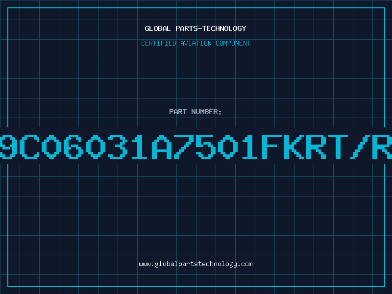 Aviation Part 9C06031A7501FKRT/R