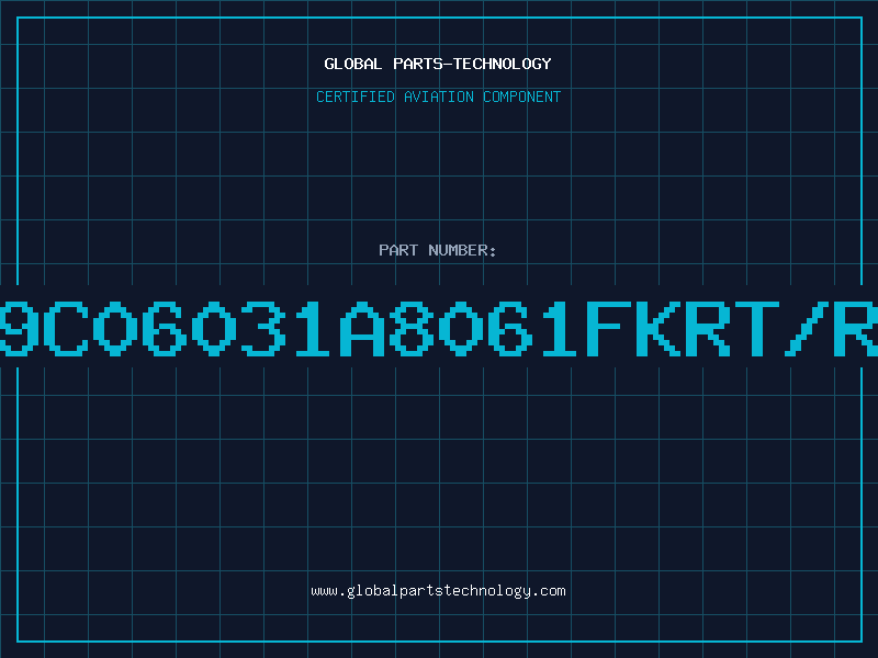 Aviation Part 9C06031A8061FKRT/R