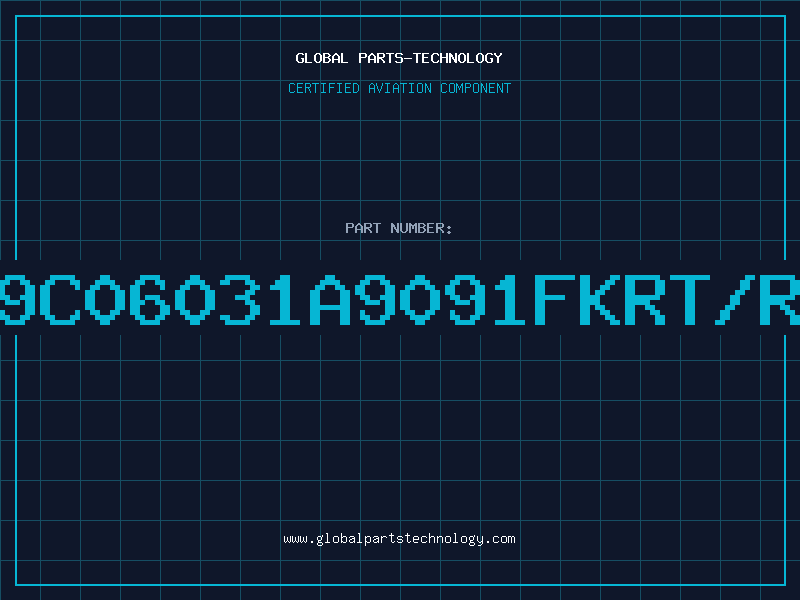 Aviation Part 9C06031A9091FKRT/R