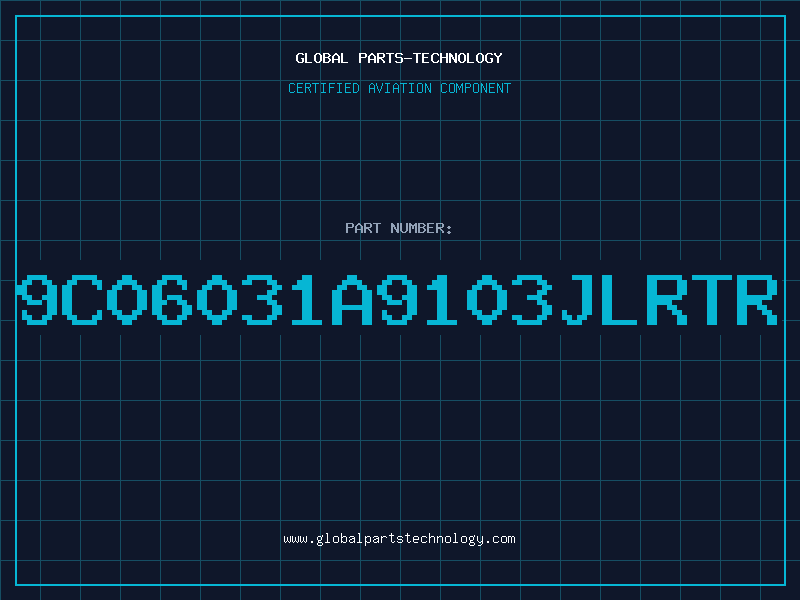 Aviation Part 9C06031A9103JLRTR