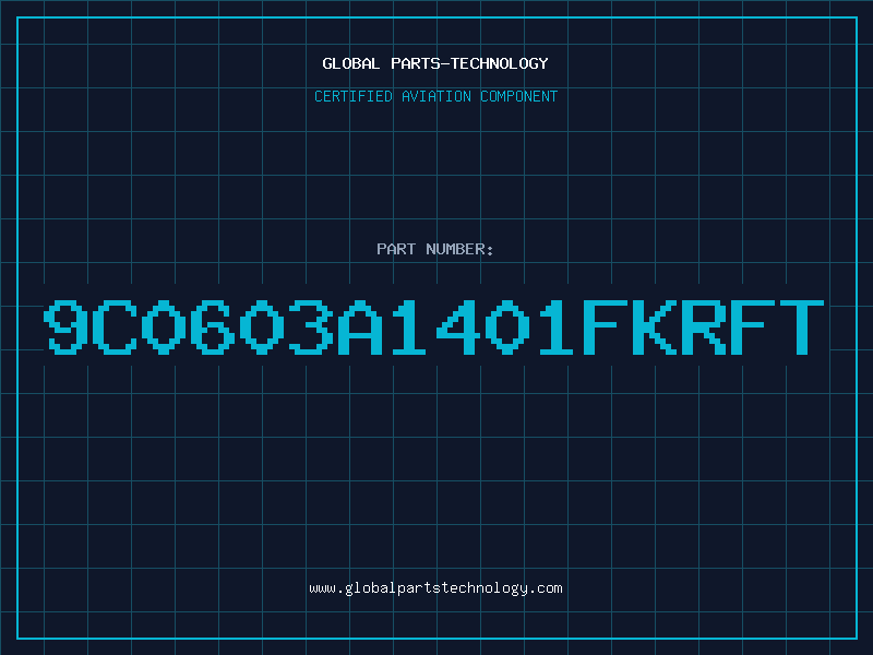 Aviation Part 9C0603A1401FKRFT