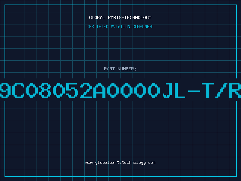 Aviation Part 9C08052A0000JL-T/R