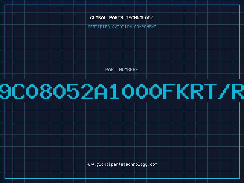 Aviation Part 9C08052A1000FKRT/R
