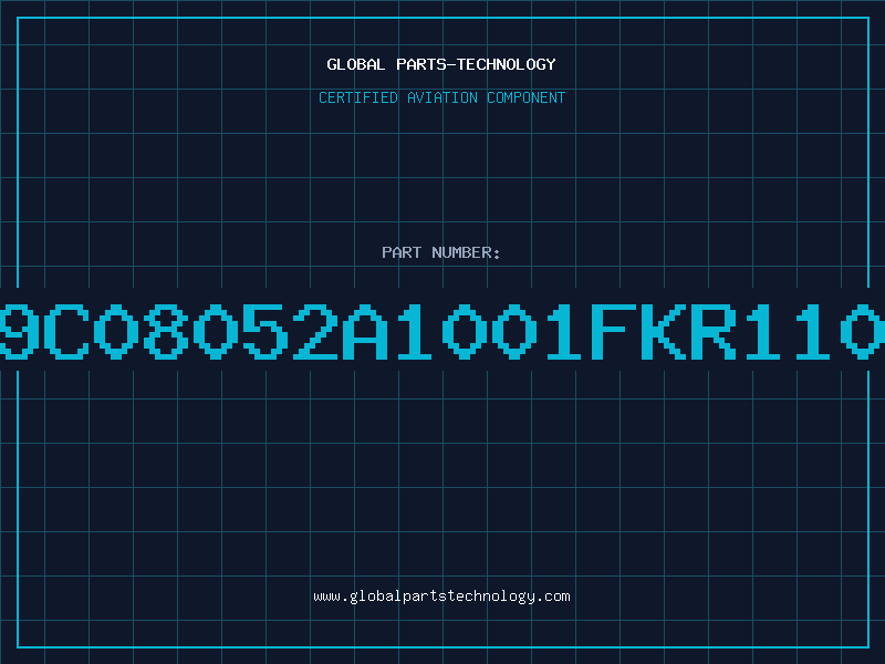 Aviation Part 9C08052A1001FKR110