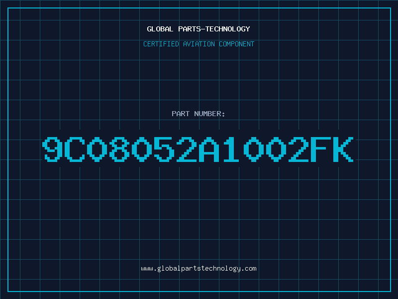 Aviation Part 9C08052A1002FK
