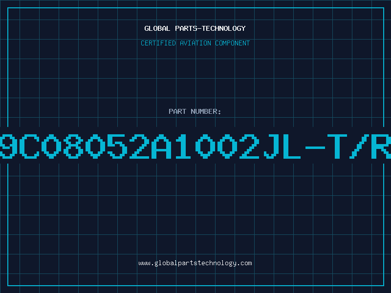 Aviation Part 9C08052A1002JL-T/R