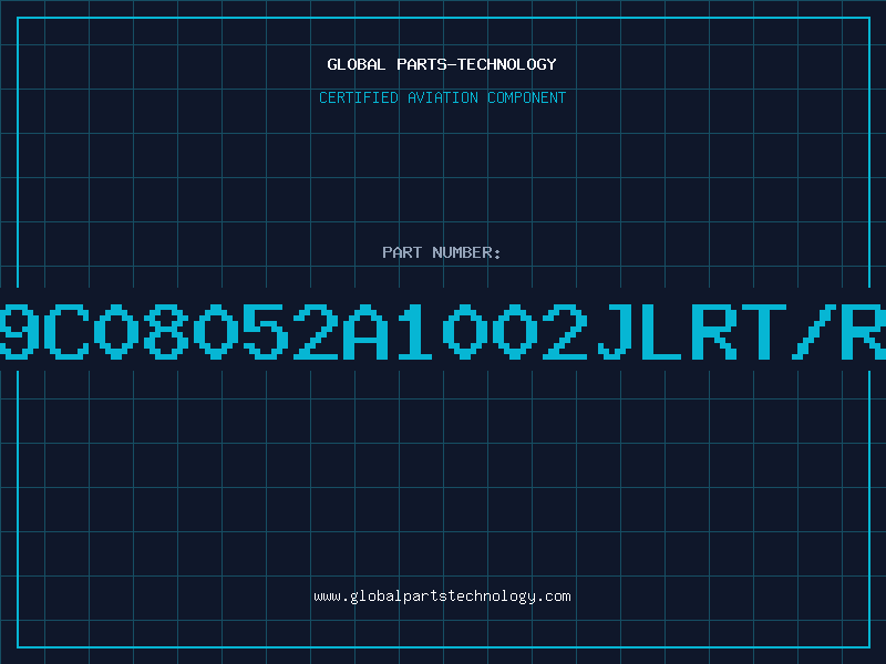 Aviation Part 9C08052A1002JLRT/R