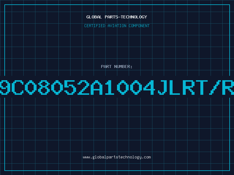 Aviation Part 9C08052A1004JLRT/R