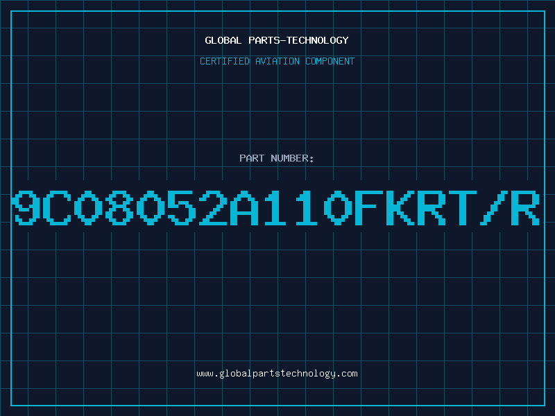 Aviation Part 9C08052A110FKRT/R