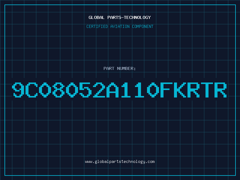 Aviation Part 9C08052A110FKRTR