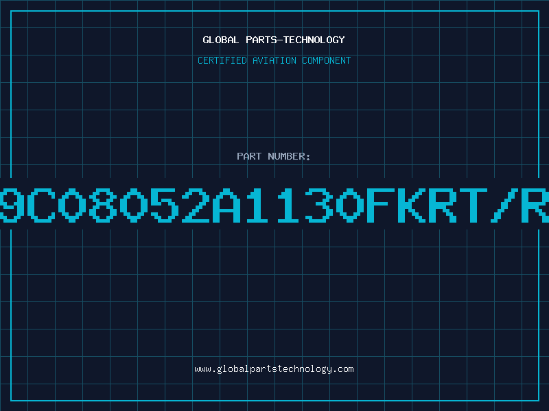 Aviation Part 9C08052A1130FKRT/R