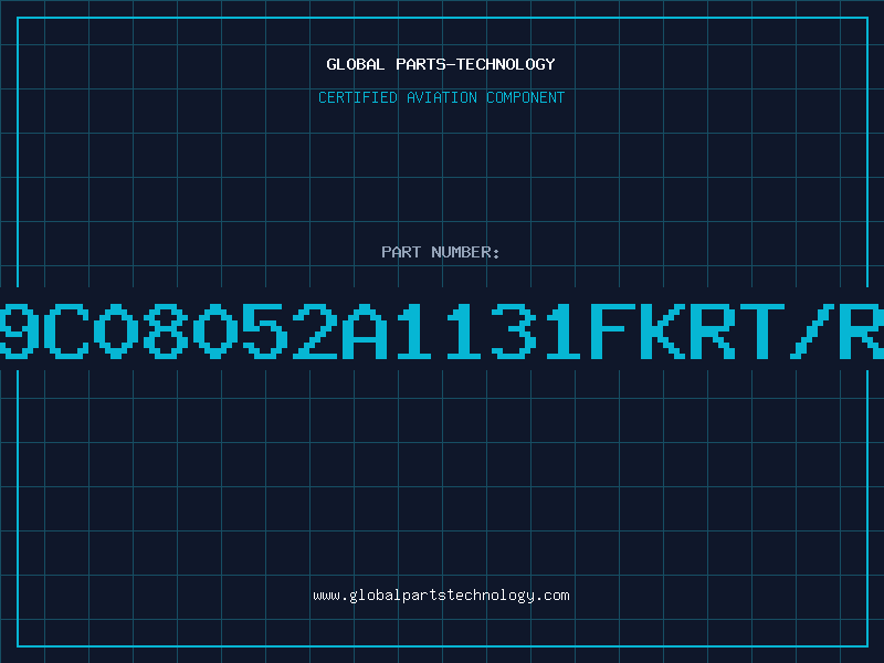 Aviation Part 9C08052A1131FKRT/R