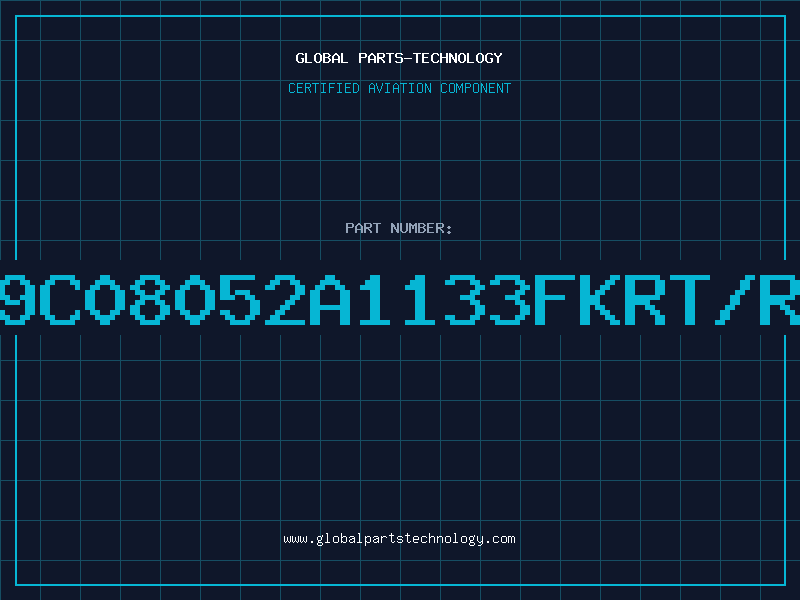 Aviation Part 9C08052A1133FKRT/R