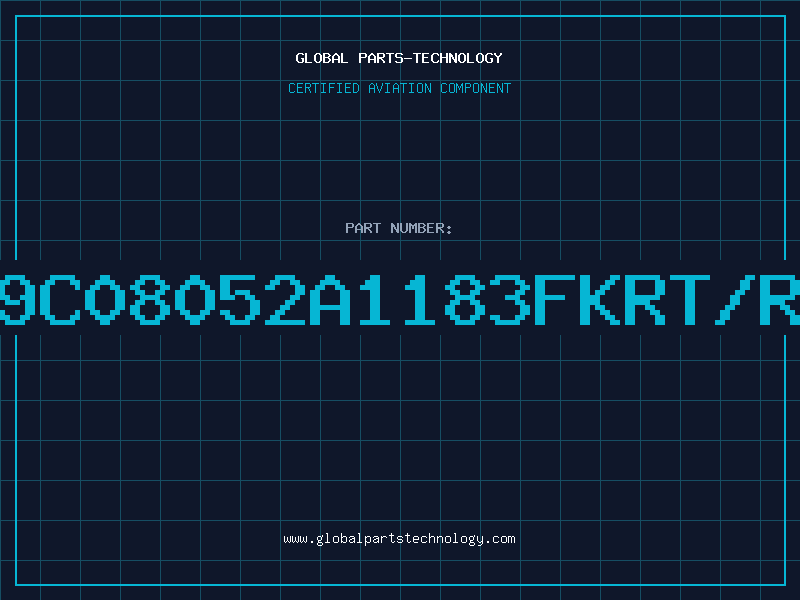 Aviation Part 9C08052A1183FKRT/R