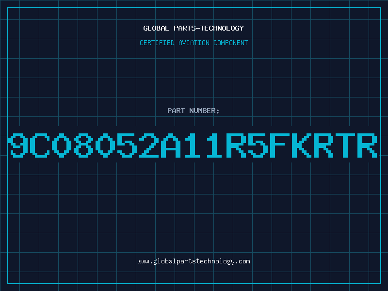 Aviation Part 9C08052A11R5FKRTR