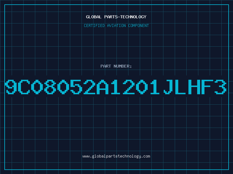 Aviation Part 9C08052A1201JLHF3