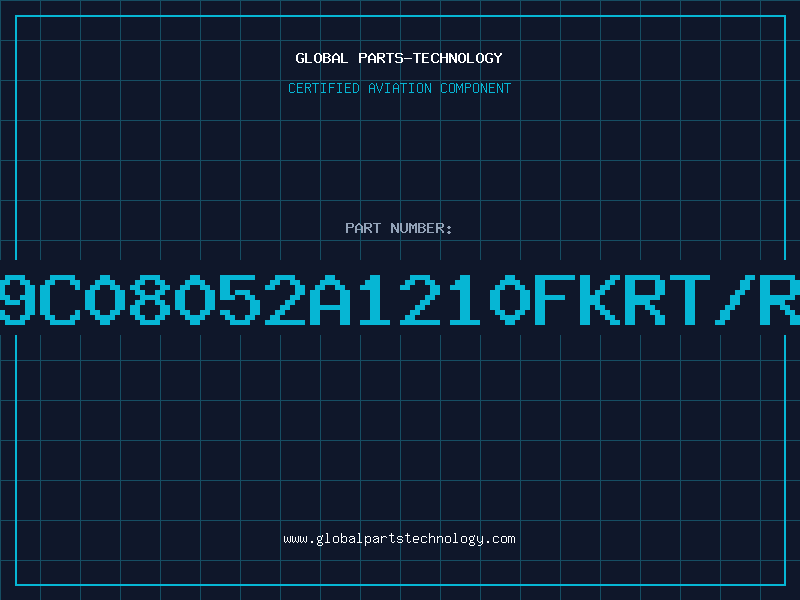 Aviation Part 9C08052A1210FKRT/R