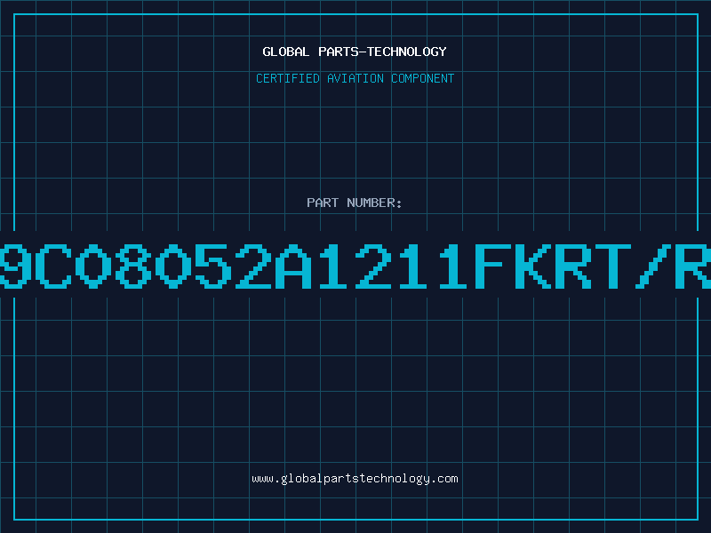 Aviation Part 9C08052A1211FKRT/R
