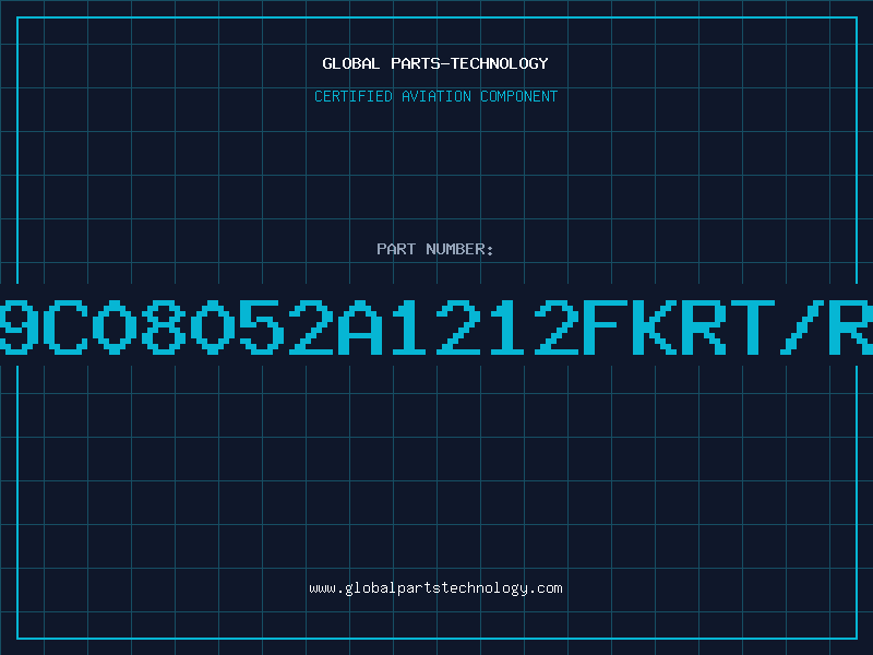 Aviation Part 9C08052A1212FKRT/R