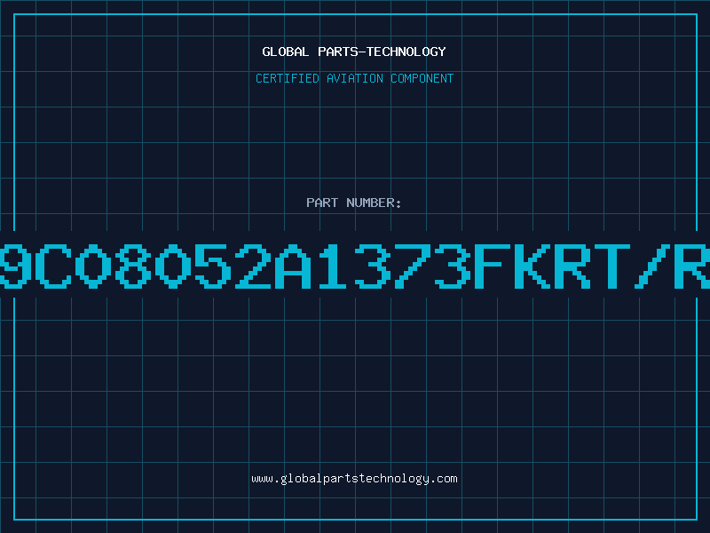 Aviation Part 9C08052A1373FKRT/R