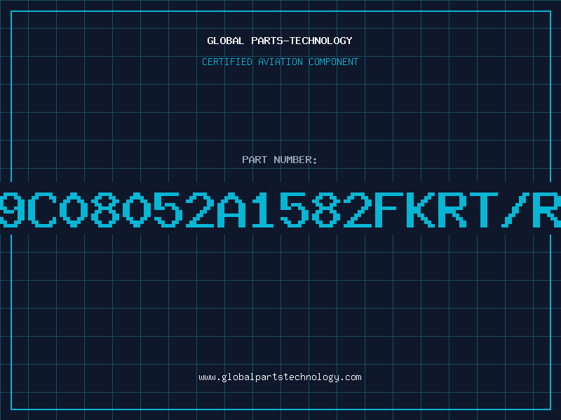 Aviation Part 9C08052A1582FKRT/R