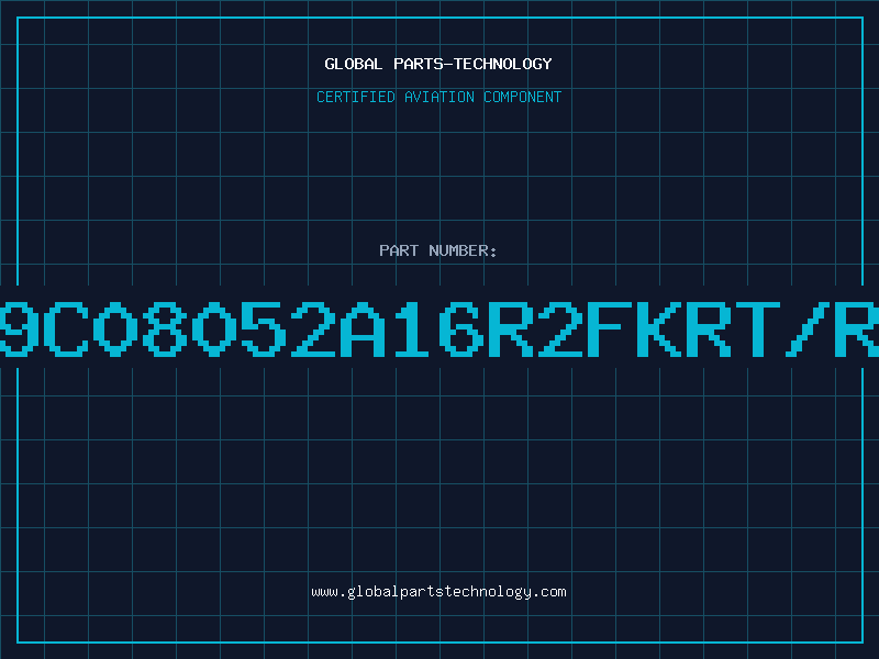 Aviation Part 9C08052A16R2FKRT/R