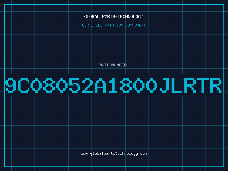Aviation Part 9C08052A1800JLRTR