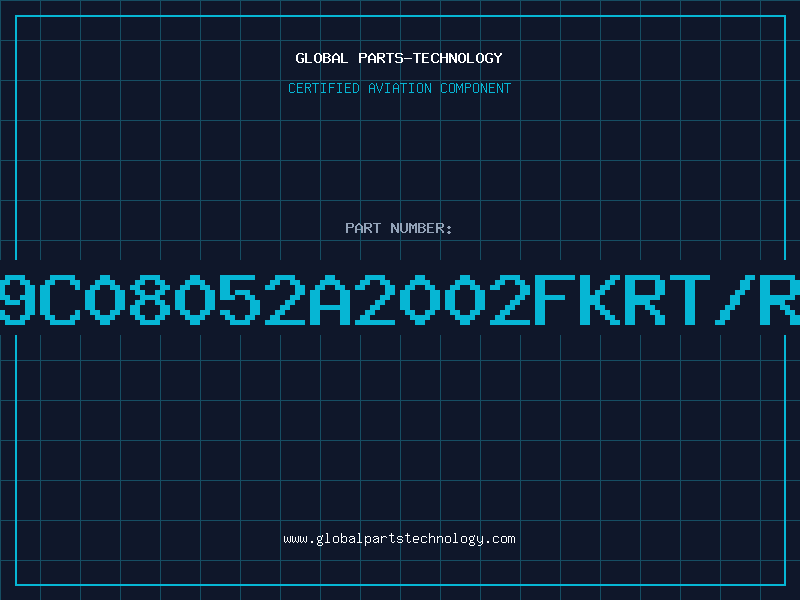 Aviation Part 9C08052A2002FKRT/R