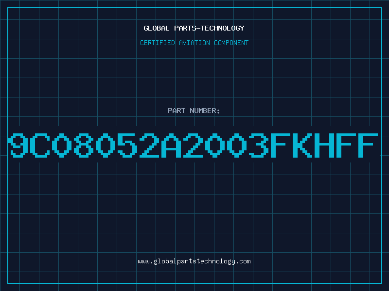 Aviation Part 9C08052A2003FKHFF