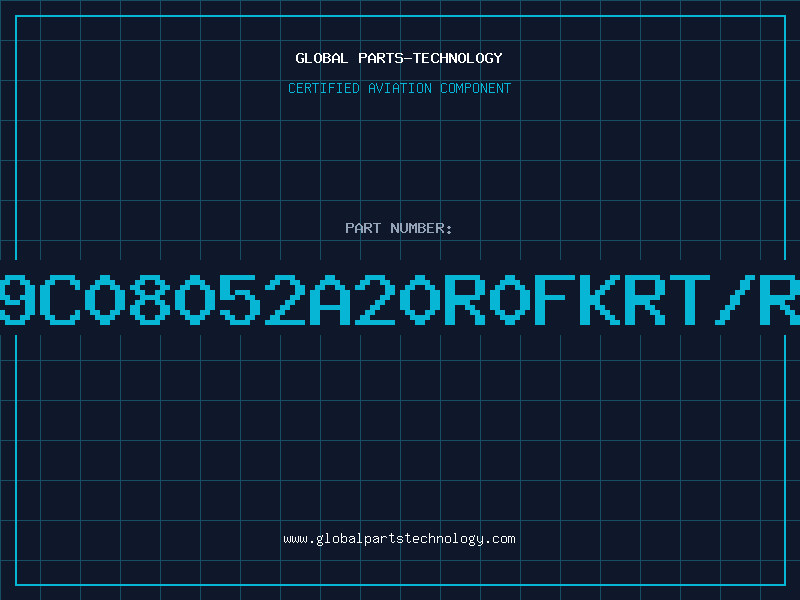 Aviation Part 9C08052A20R0FKRT/R