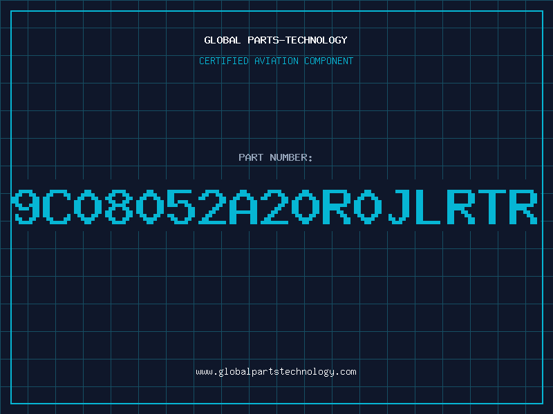 Aviation Part 9C08052A20R0JLRTR