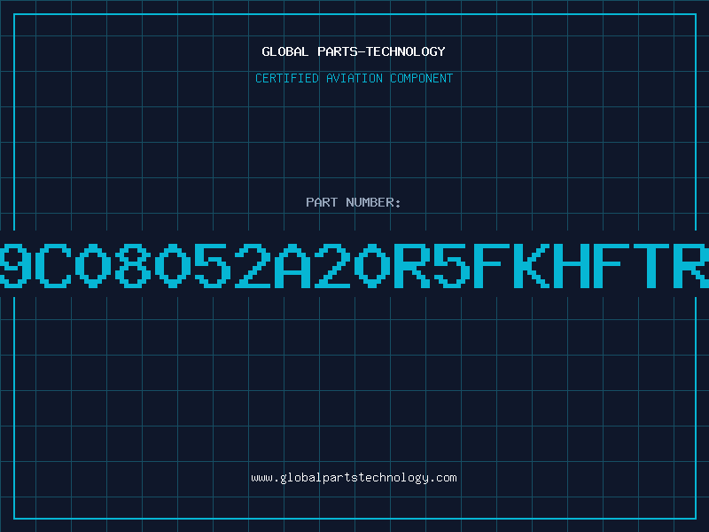 Aviation Part 9C08052A20R5FKHFTR