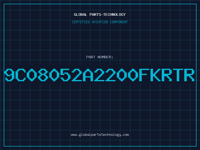 Aviation Part 9C08052A2200FKRTR