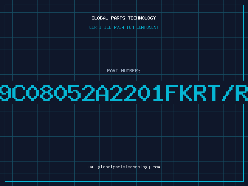 Aviation Part 9C08052A2201FKRT/R