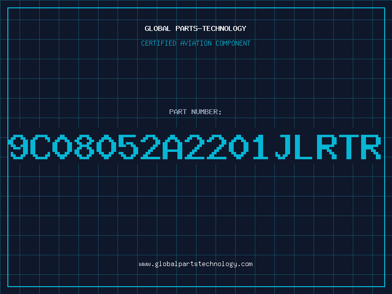 Aviation Part 9C08052A2201JLRTR
