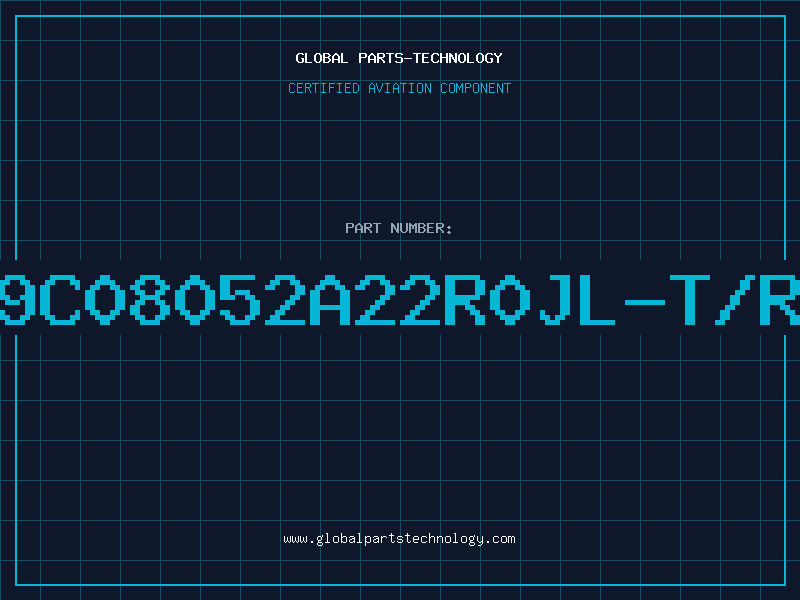 Aviation Part 9C08052A22R0JL-T/R