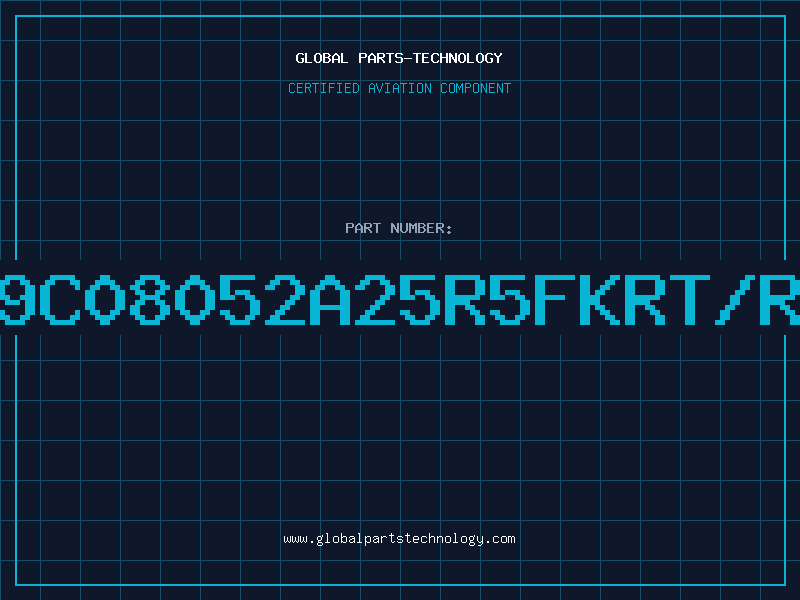 Aviation Part 9C08052A25R5FKRT/R