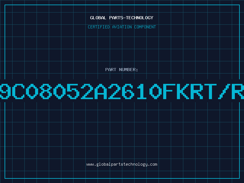 Aviation Part 9C08052A2610FKRT/R