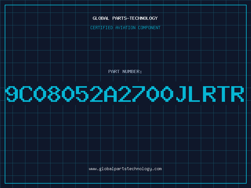 Aviation Part 9C08052A2700JLRTR