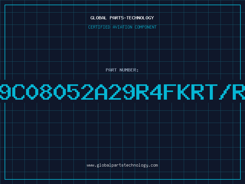 Aviation Part 9C08052A29R4FKRT/R
