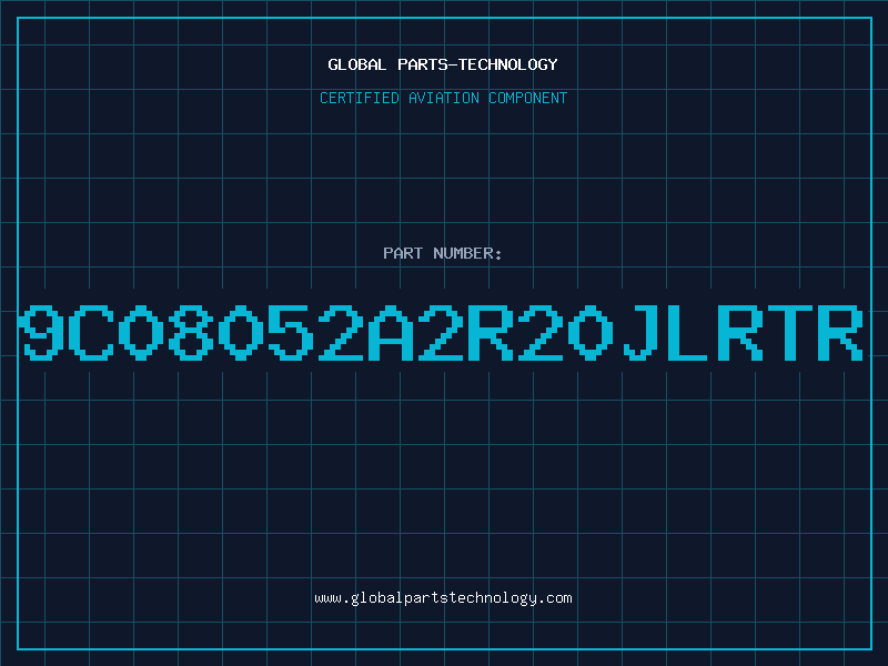 Aviation Part 9C08052A2R20JLRTR
