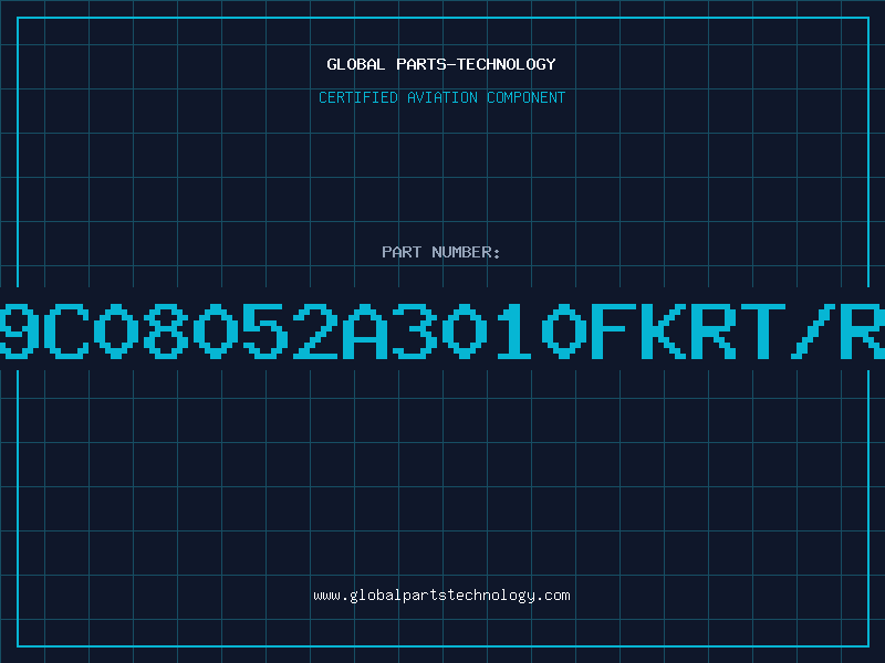 Aviation Part 9C08052A3010FKRT/R