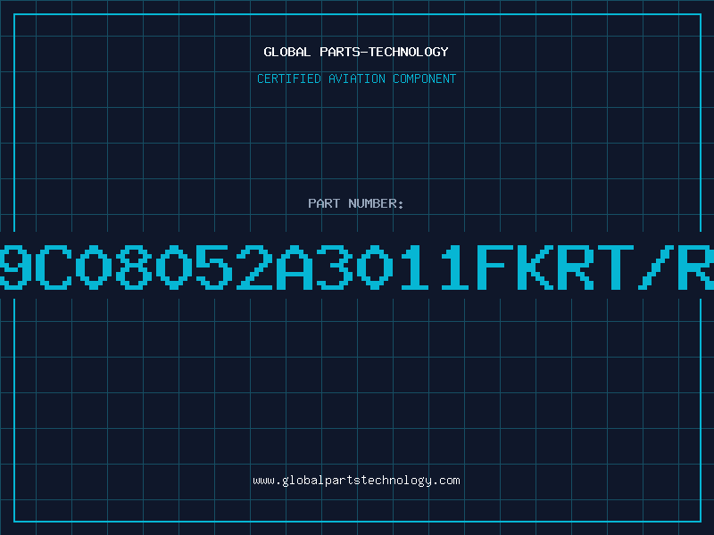 Aviation Part 9C08052A3011FKRT/R