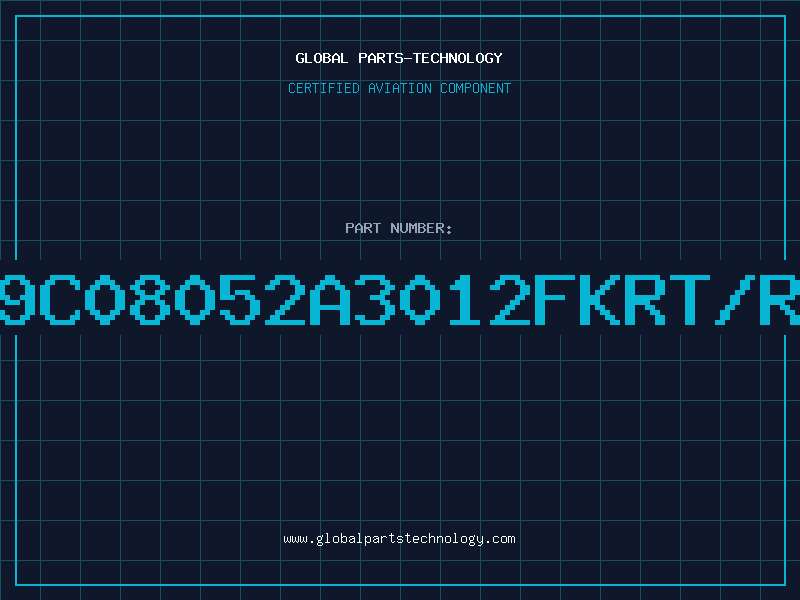 Aviation Part 9C08052A3012FKRT/R