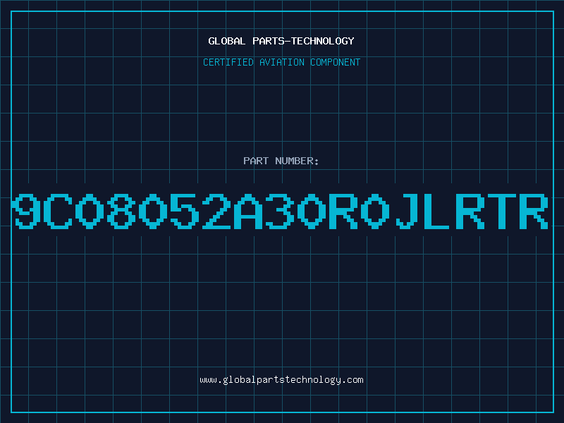 Aviation Part 9C08052A30R0JLRTR
